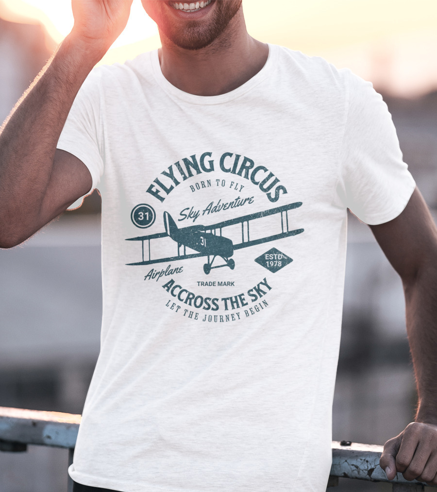 FLYING CIRCUS SKY ADVENTURE AIRPLANE ACROSS THE SKY LET THE JOURNEY BEGIN ESTD 1978 BORN TO FLY T-Shirt