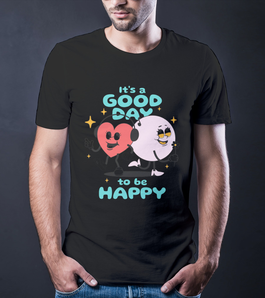IT'S A GOOD DAY TO BE HAPPY Heart And Smiley Face Strolling With Headphones T-Shirt