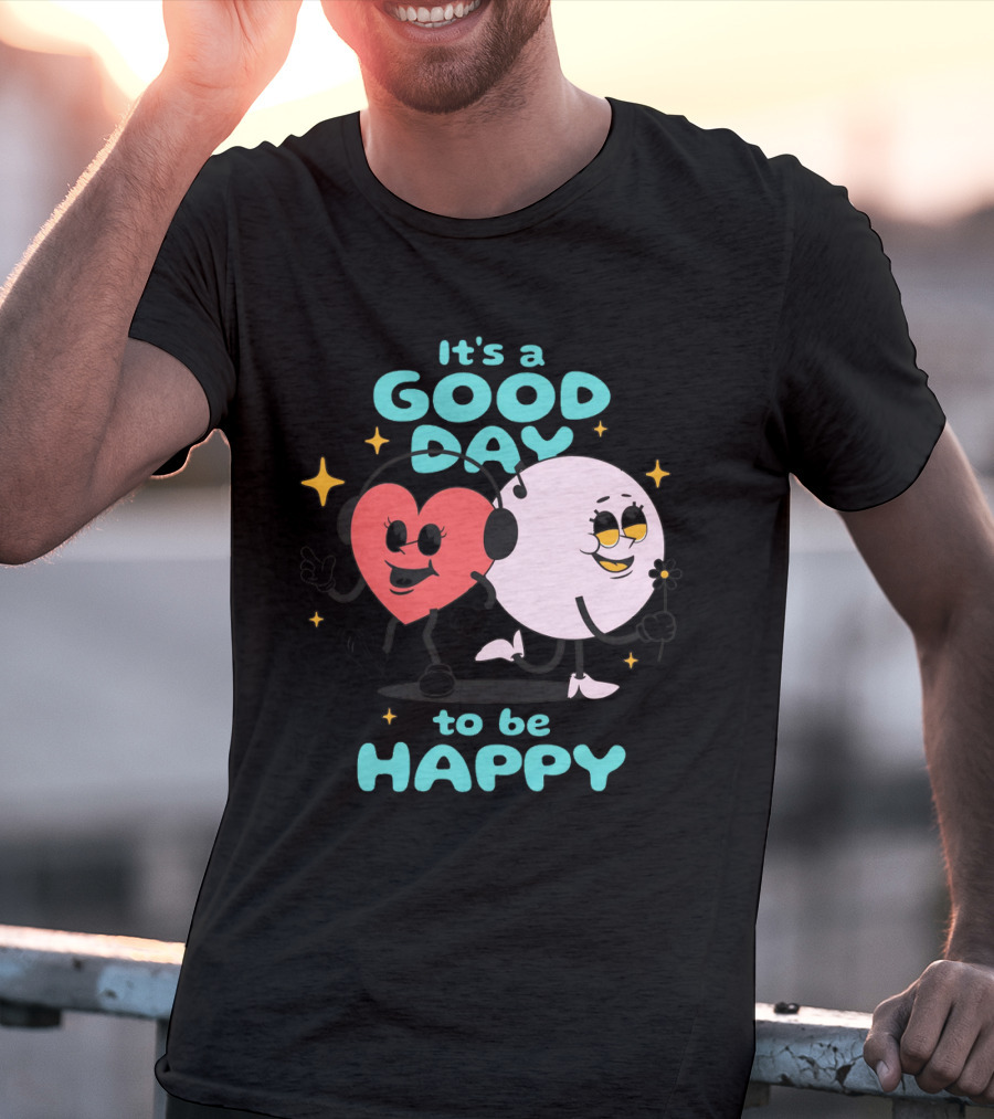 IT'S A GOOD DAY TO BE HAPPY Heart And Smiley Face Strolling With Headphones T-Shirt