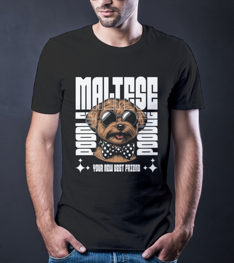 Maltese Poodle Your New Best Friend T-Shirt