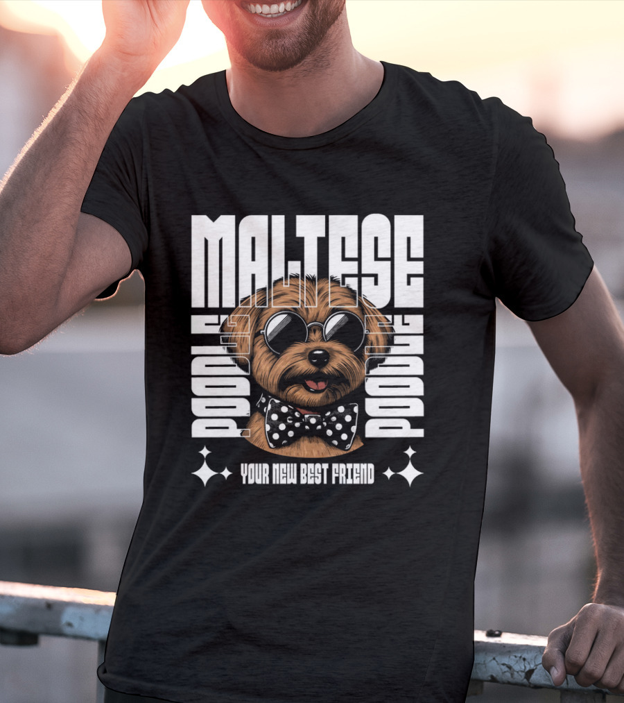 Maltese Poodle Your New Best Friend T-Shirt