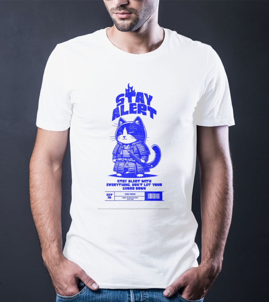 Stay Alert With Everything Don't Let Your Guard Down Cat Ninja T-Shirt