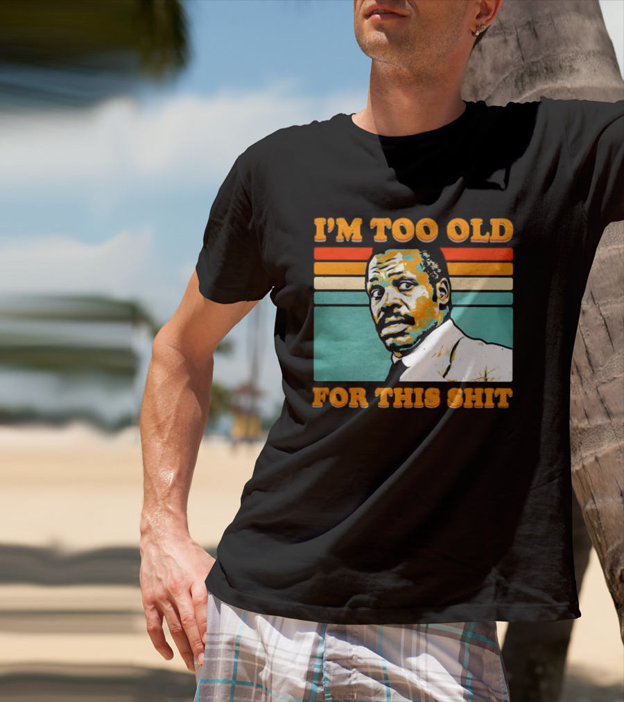 I'm Too Old For This Shit Vintage Roger Murtaugh Retro Stripe T-Shirt