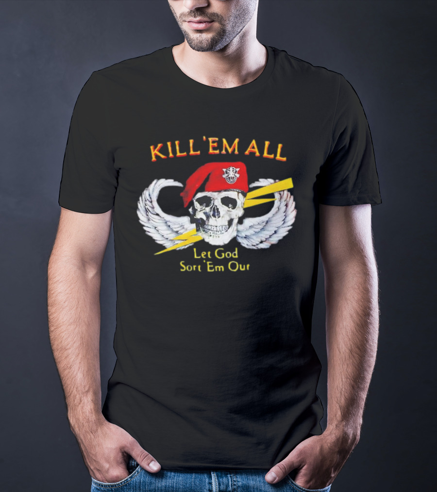 KILL 'EM ALL Let God Sort 'Em Out Skull With Wings And Red Beret T-Shirt