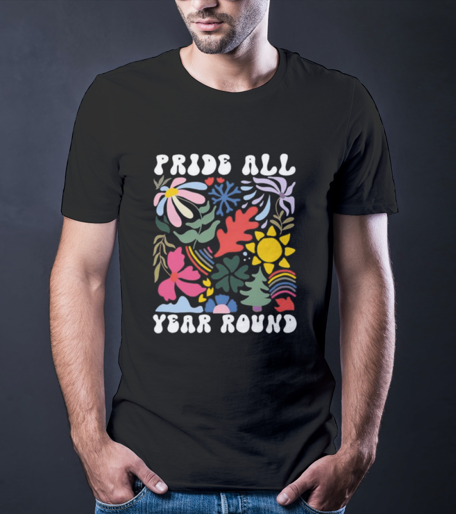 Pride All Year Round Colorful Nature And Abstract Florals T-Shirt