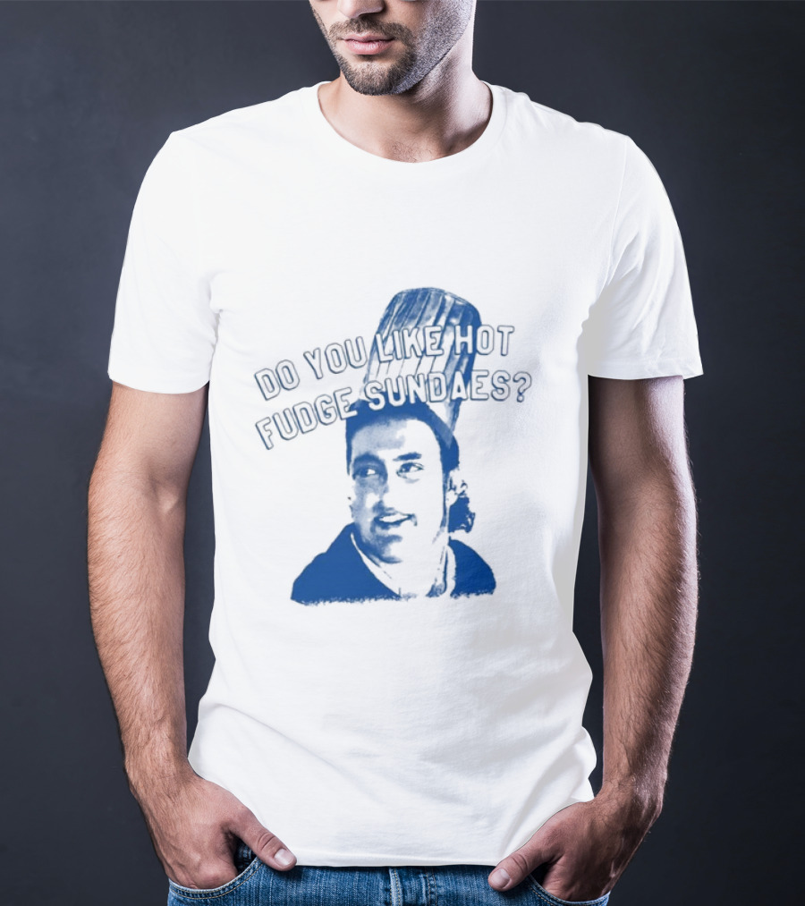 Do You Like Hot Fudge Sundaes Funny Face T-Shirt
