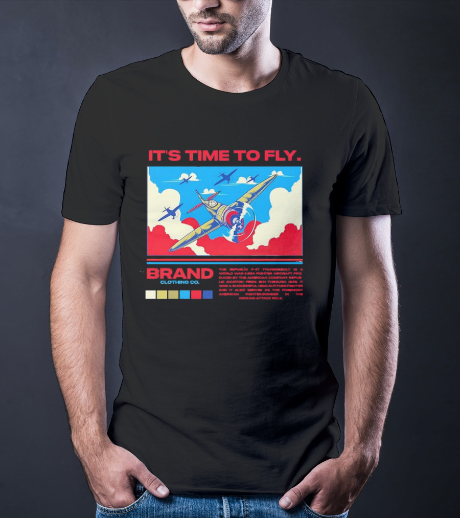 It's Time To Fly Brand Clothing Co Republic P47 Thunderbolt Aircraft Pro American Airpower Skyscape T-Shirt