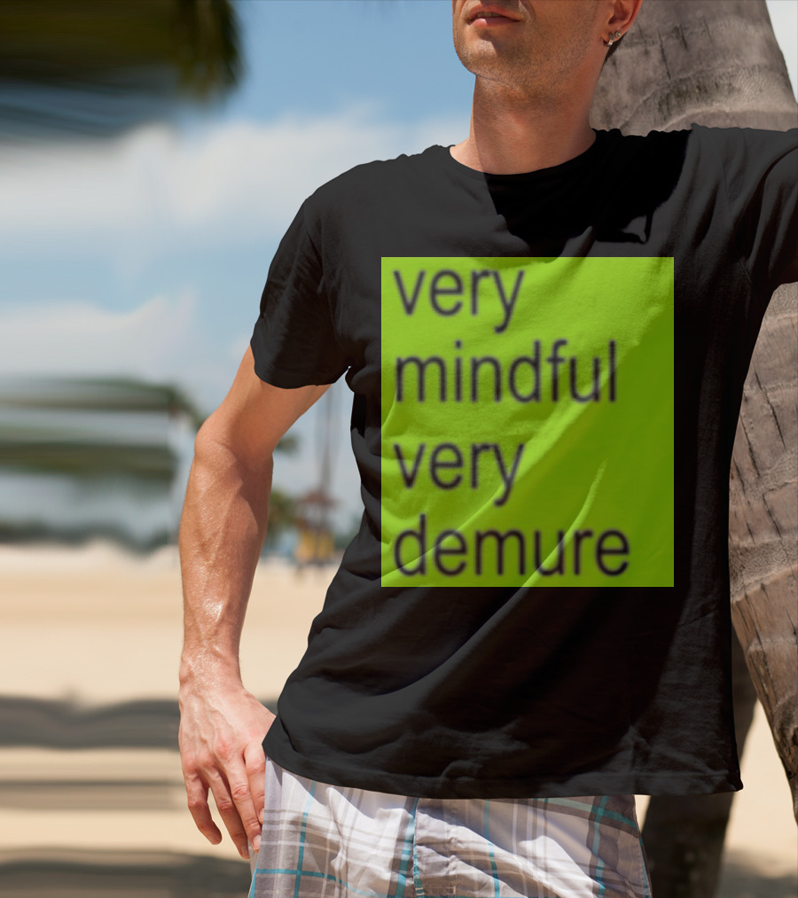 Very Mindful Very Demure Brat T-Shirt