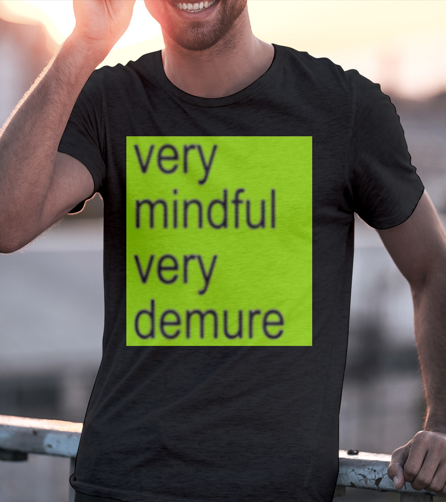 Very Mindful Very Demure Brat T-Shirt