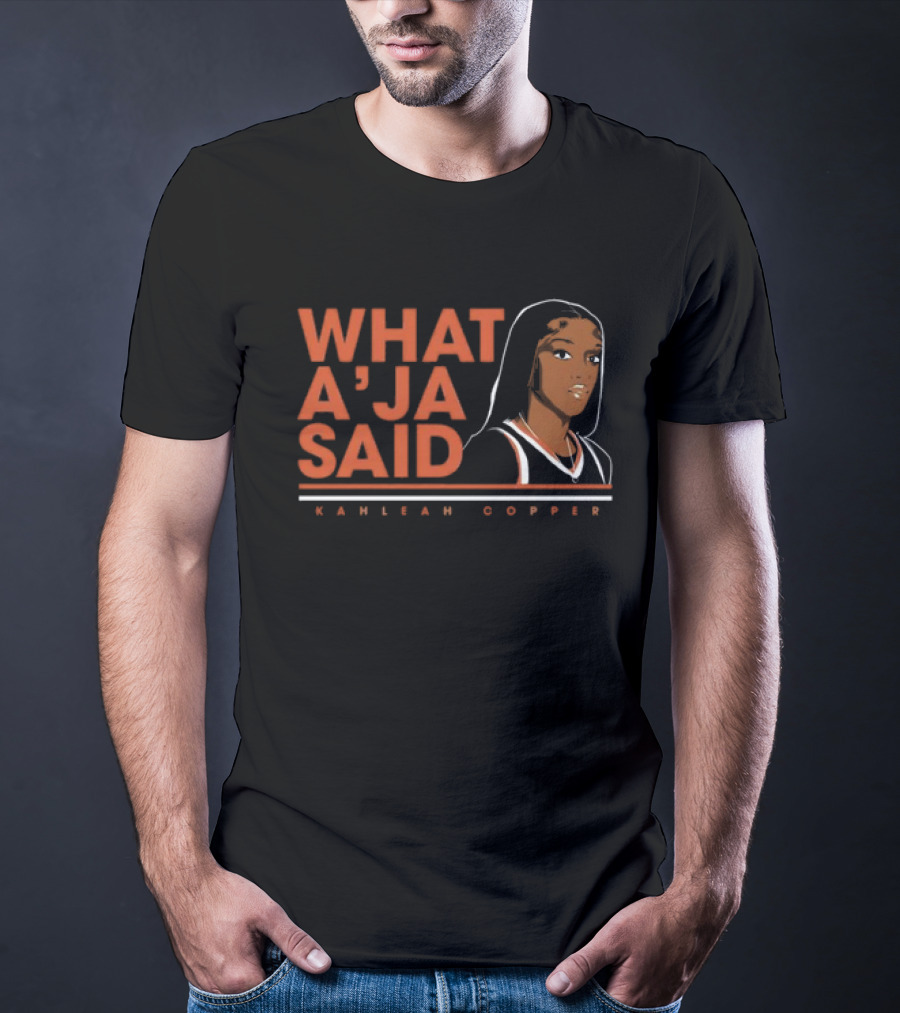 Kahleah Copper What A’ja Said WNBA T-Shirt