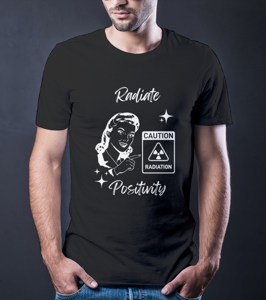 Radiate Positivity Caution Radiation T-Shirt