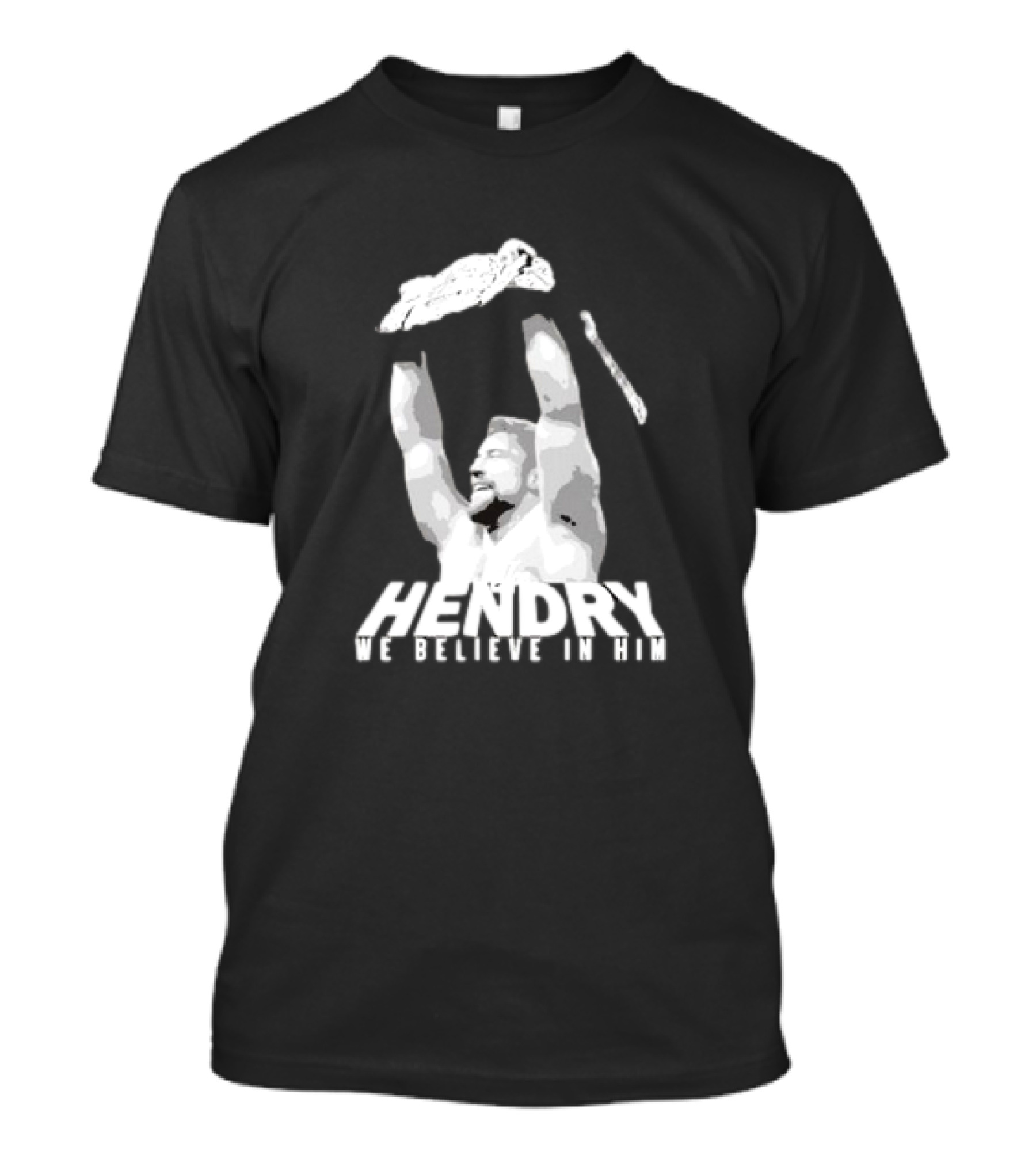 Hendry We Believe In Him Victory T-Shirt
