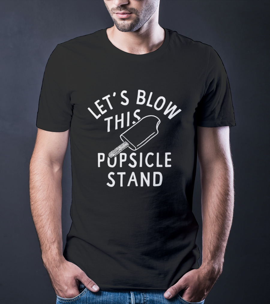 Let’s Blow This Popsicle Stand Retro Ice Cream Phrase T-Shirt