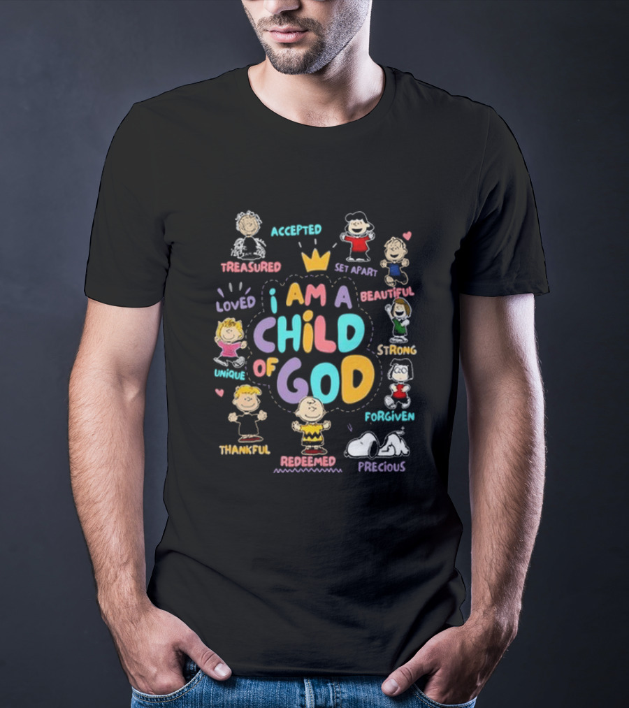 Snoopy Charlie Brown Friends I Am A Child Of God Accepted Treasured Loved Unique Thankful Redeemed Set Apart Beautiful Strong Forgiven Precious T-Shirt
