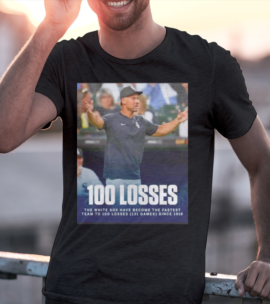 Chicago White Sox Fastest Team To 100 Losses In 131 Games Since 1916 T-Shirt