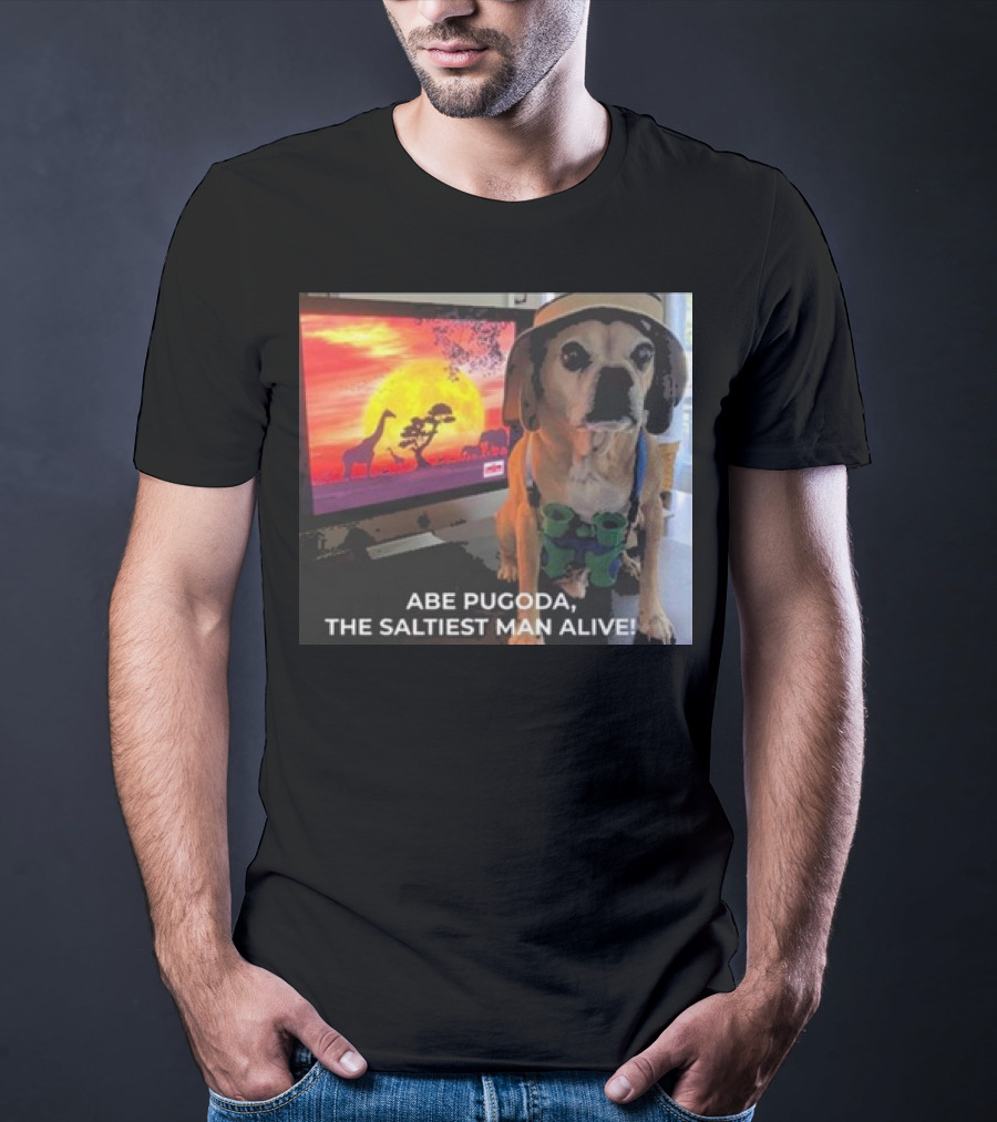 Abe Pugoda The Saltiest Man Alive Funny Pug Safari Adventure T-Shirt