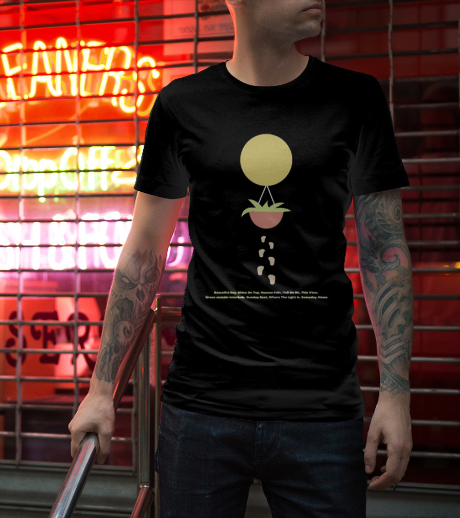 Beautiful Day Shine On Top Heaven Falls Where The Light Is Tracklist Surfaces Music T-Shirt