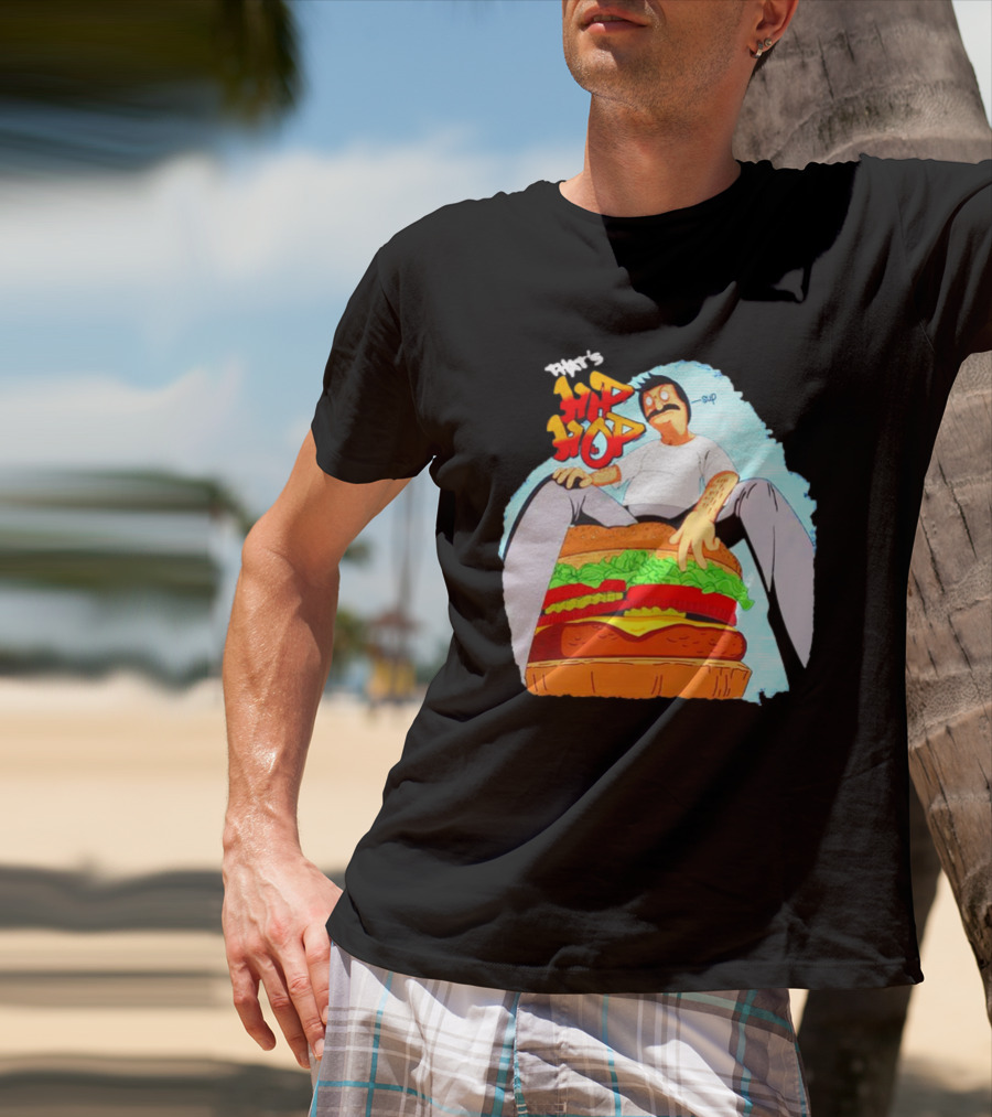Bob’s Burgers That's Hip Hop Burger Groovin' T-Shirt