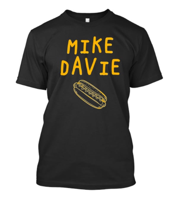 Mike Davie Mayor Hot Dog Mike Davie T-Shirt