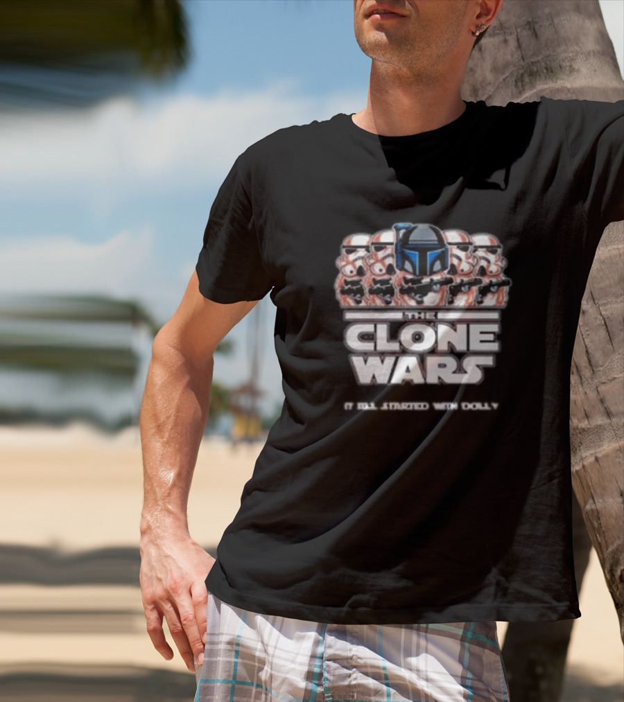 The Clone Wars It All Started With Dolly Star Wars Stormtroopers T-Shirt