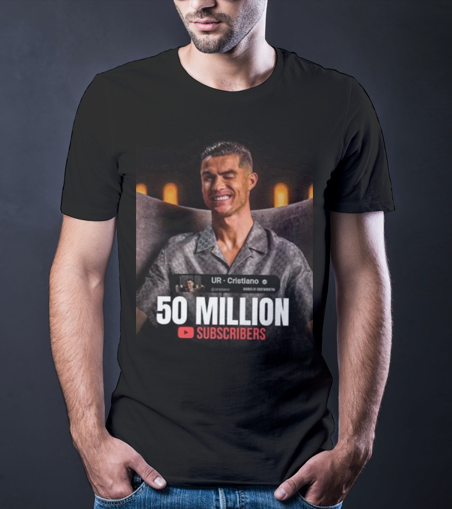 UR - Cristiano 50 Million YouTube Subscribers Milestone T-Shirt