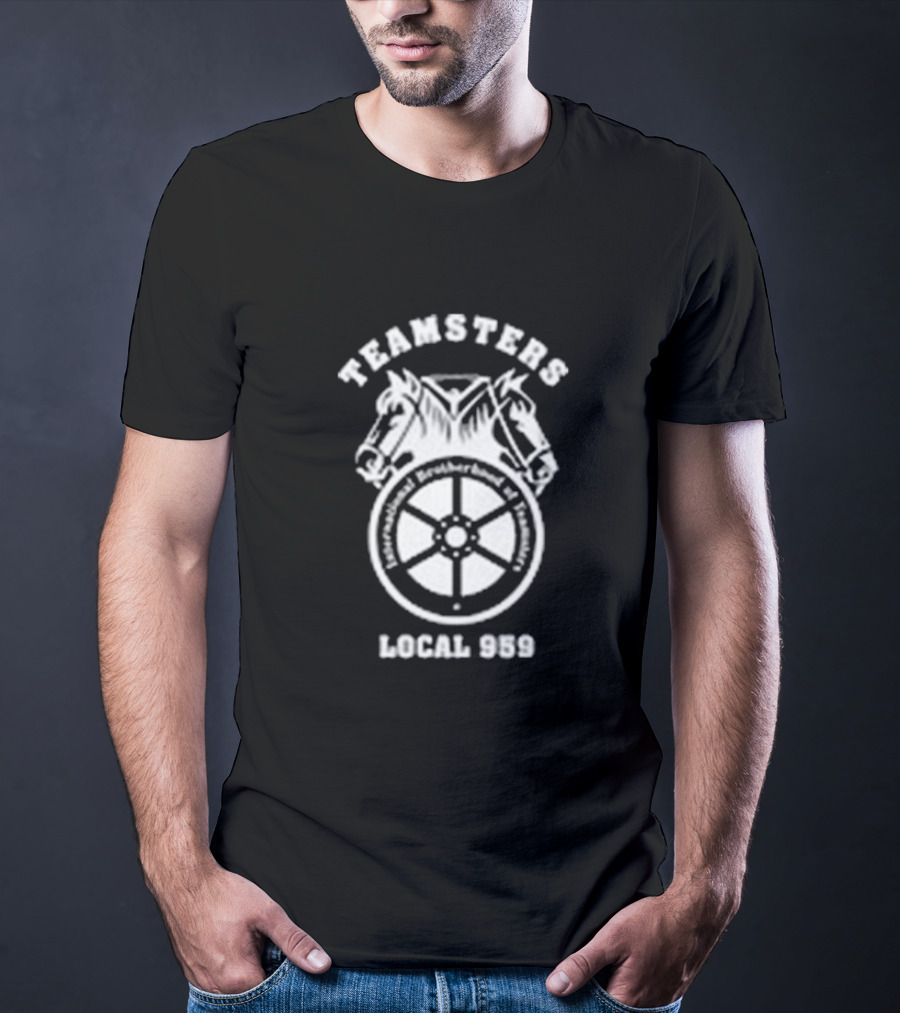 Teamsters International Brotherhood Of Teamsters Local 959 T-Shirt