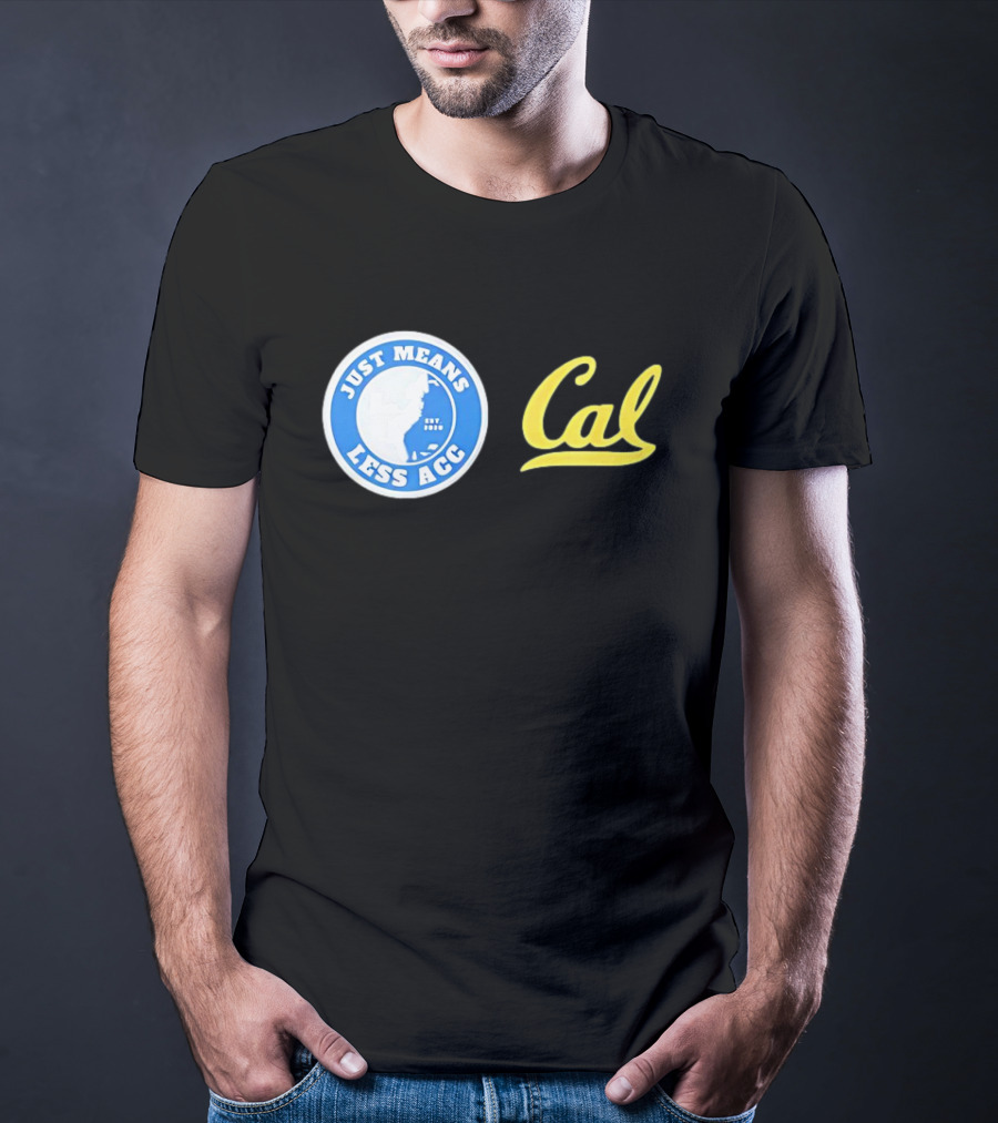 Just Means Less ACC Cal T-Shirt