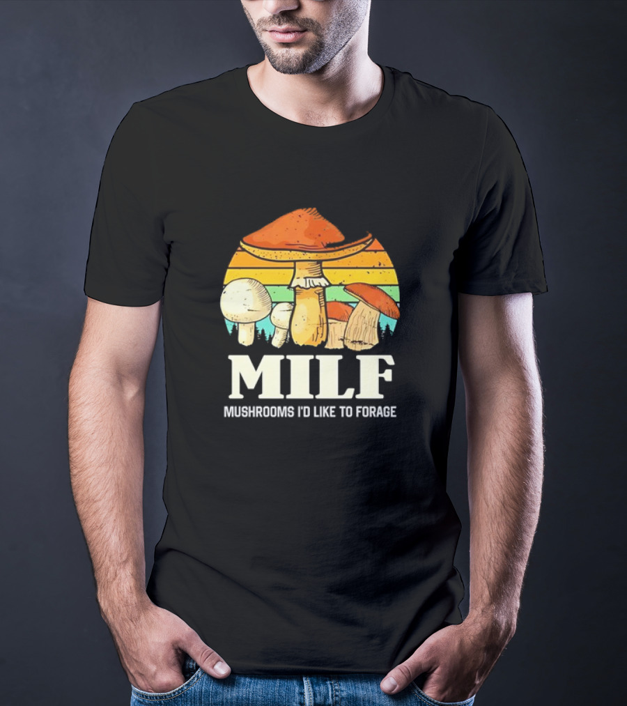 MILF Mushrooms I'd Like To Forage Vintage Mushroom Sunset T-Shirt