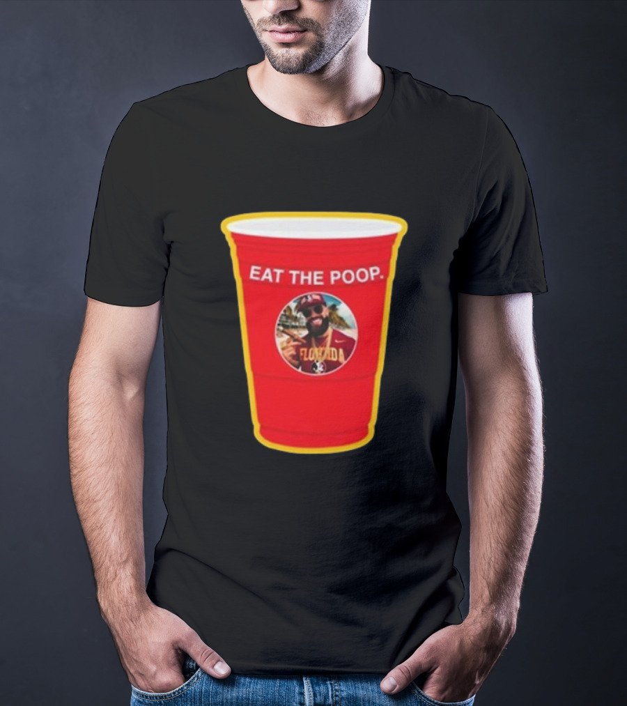 Florida State Seminoles Eat The Poop Red Solo Cup Meme T-Shirt