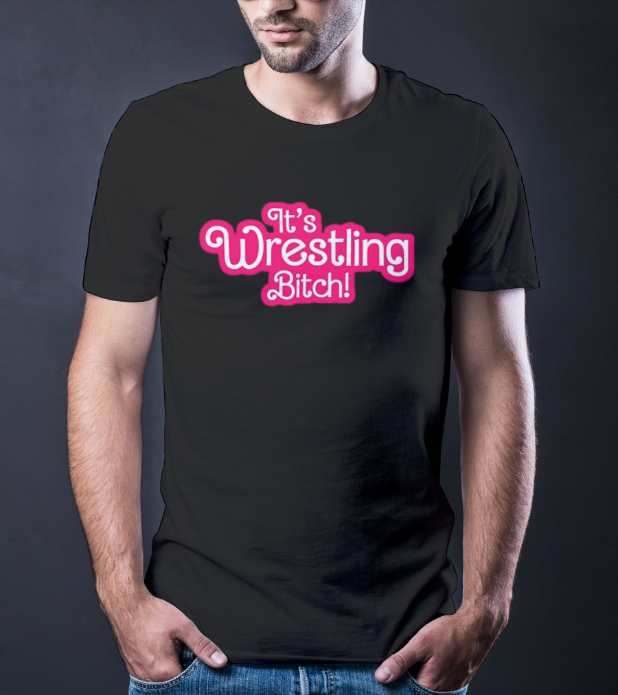 It’s Wrestling Bitch Bold Pink T-Shirt