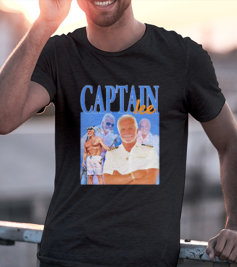 Captain Lee Below Deck Yacht Captain T-Shirt