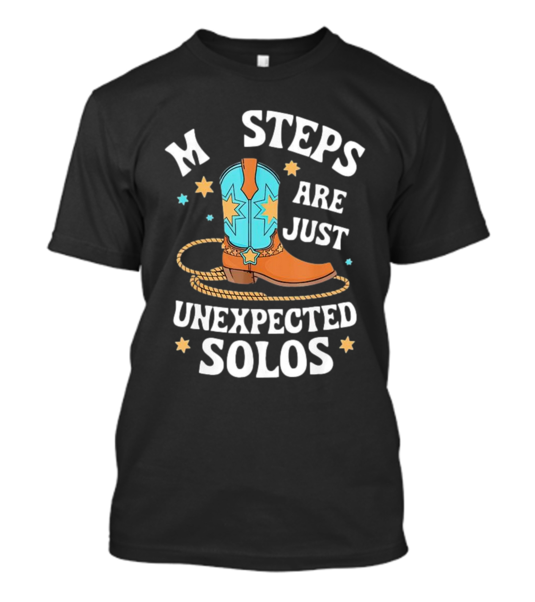 Line Dancing Missteps Are Just Unexpected Solos Cowboy Boot Rope Star T-Shirt