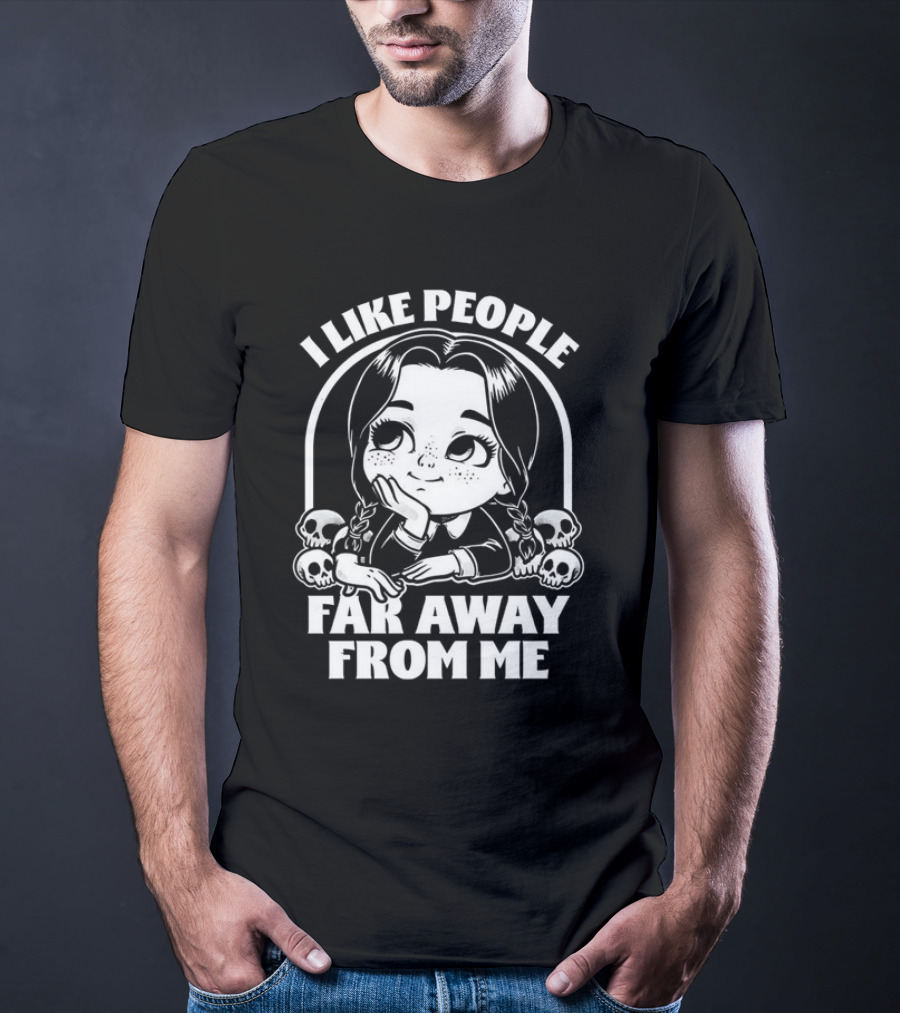 Wednesday Addams I Like People Far Away From Me Skulls T-Shirt