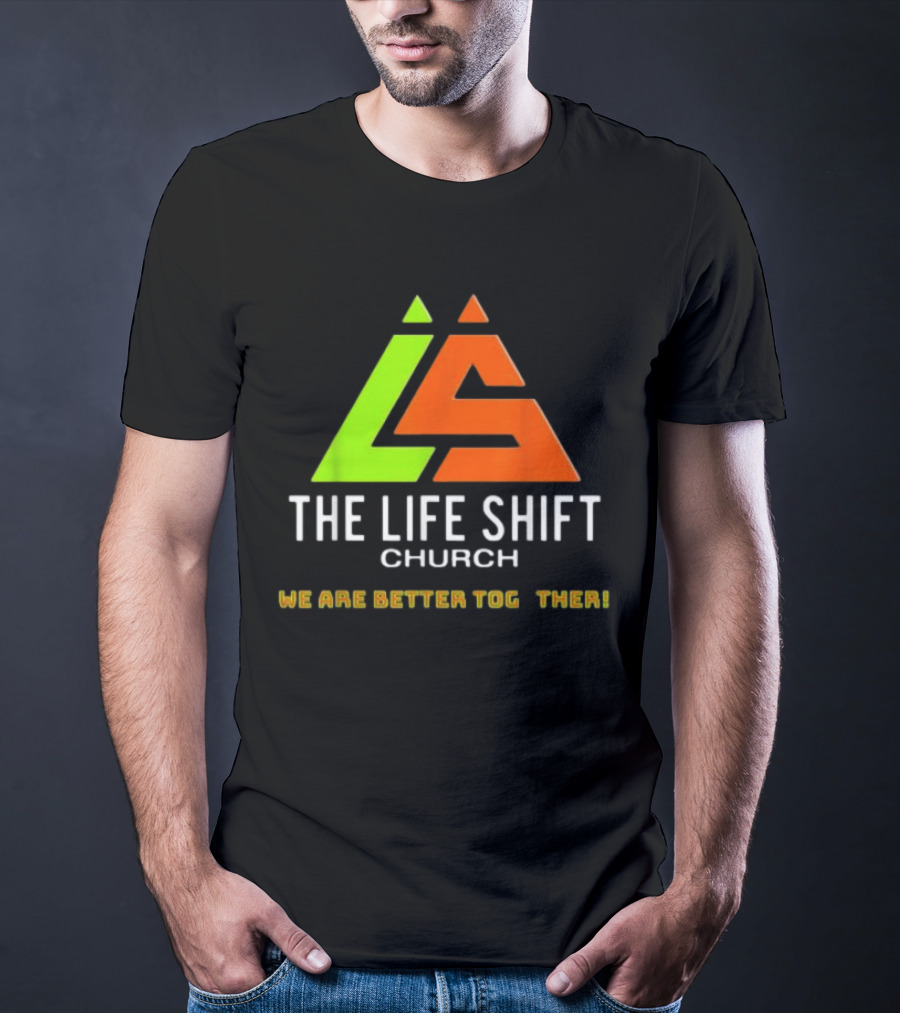 The Life Shift Church We Are Better Together Multicolor T-Shirt