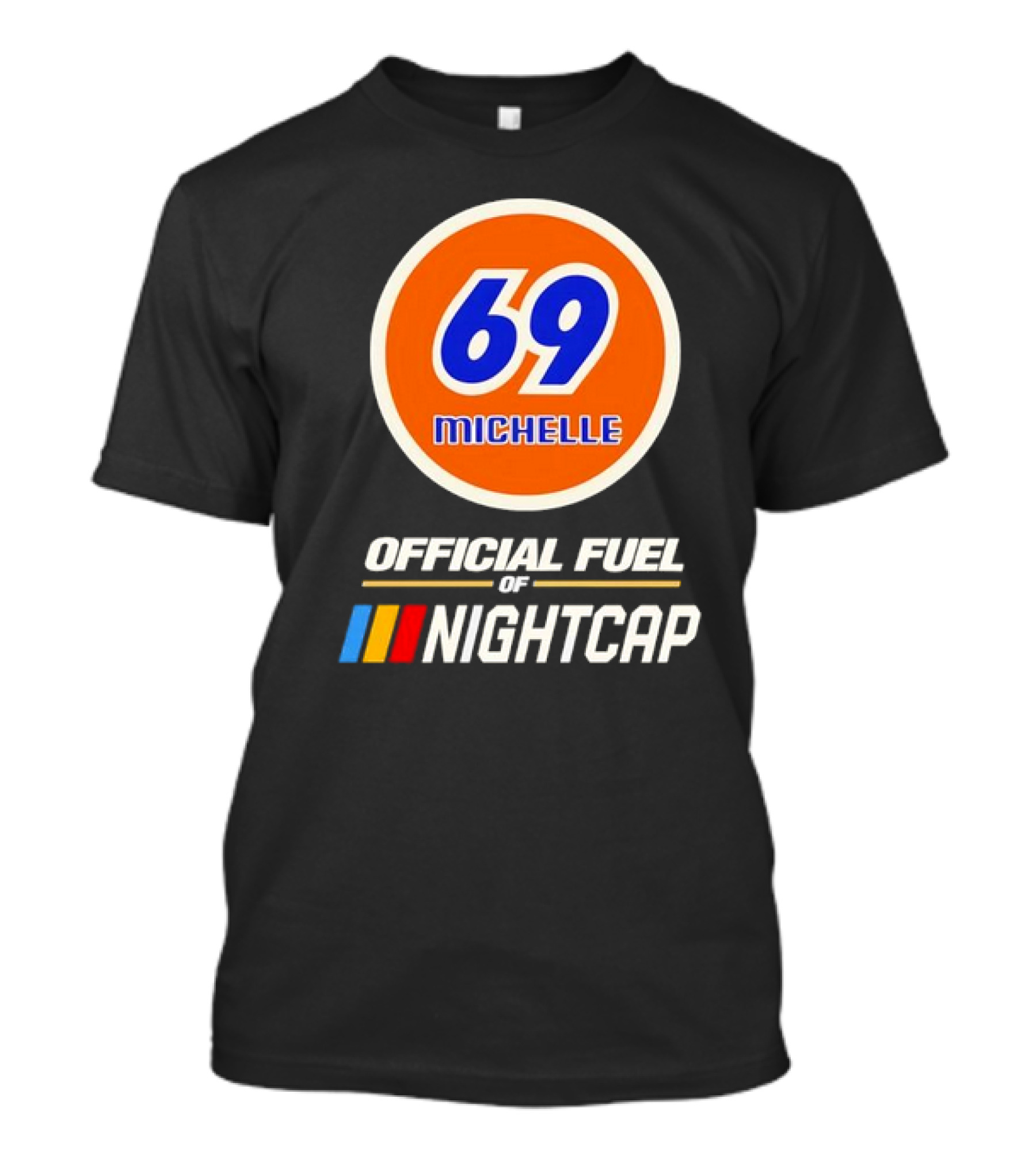 69 Michelle Official Fuel Of Nightcap Retro T-Shirt