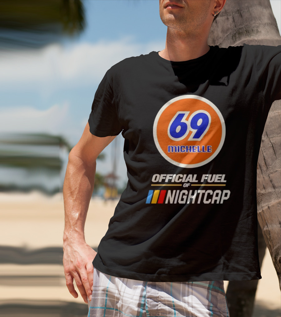 69 Michelle Official Fuel Of Nightcap Retro T-Shirt
