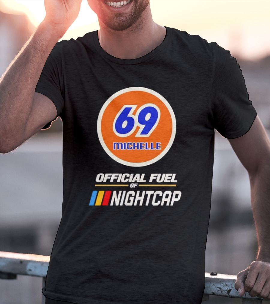 69 Michelle Official Fuel Of Nightcap Retro T-Shirt