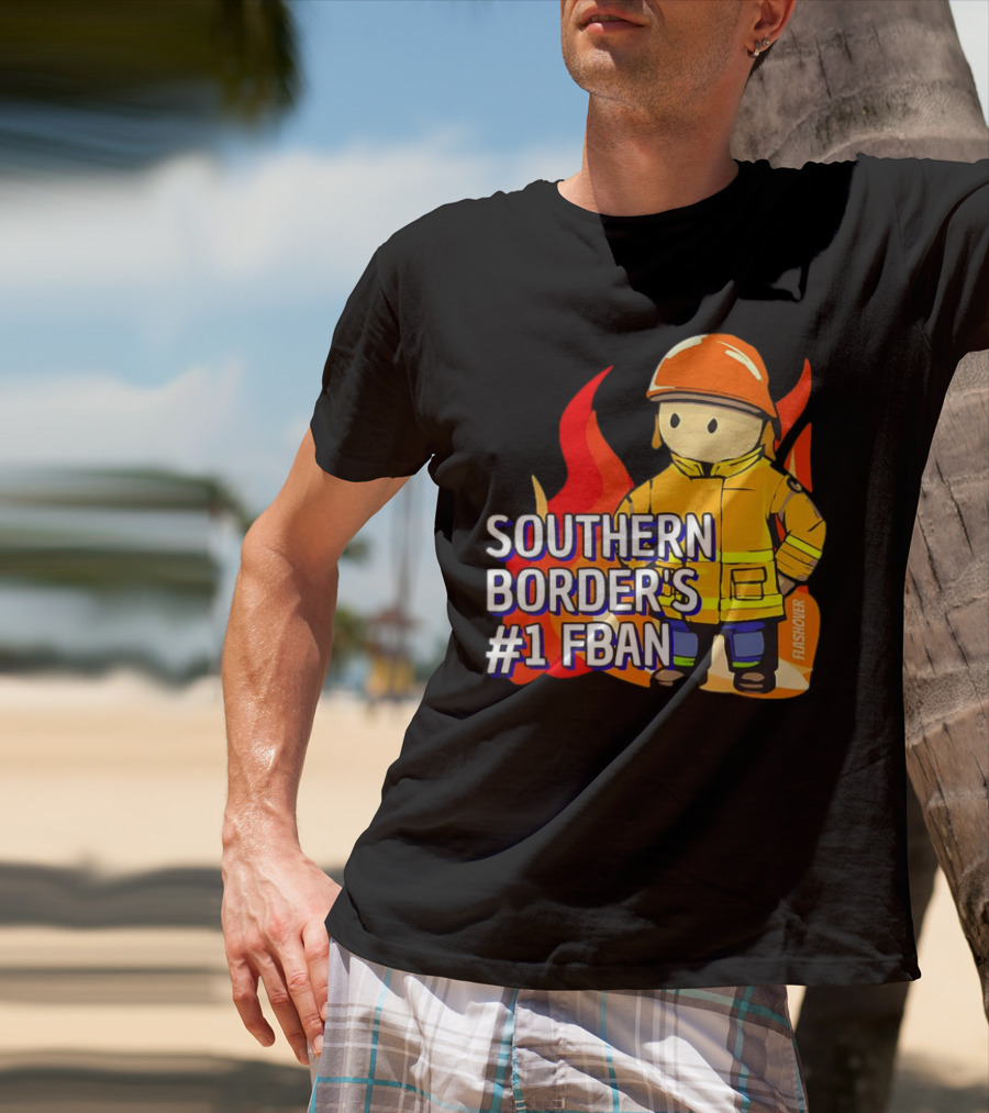 Southern Border's #1 FBAN Firefighter Cartoon Flames T-Shirt