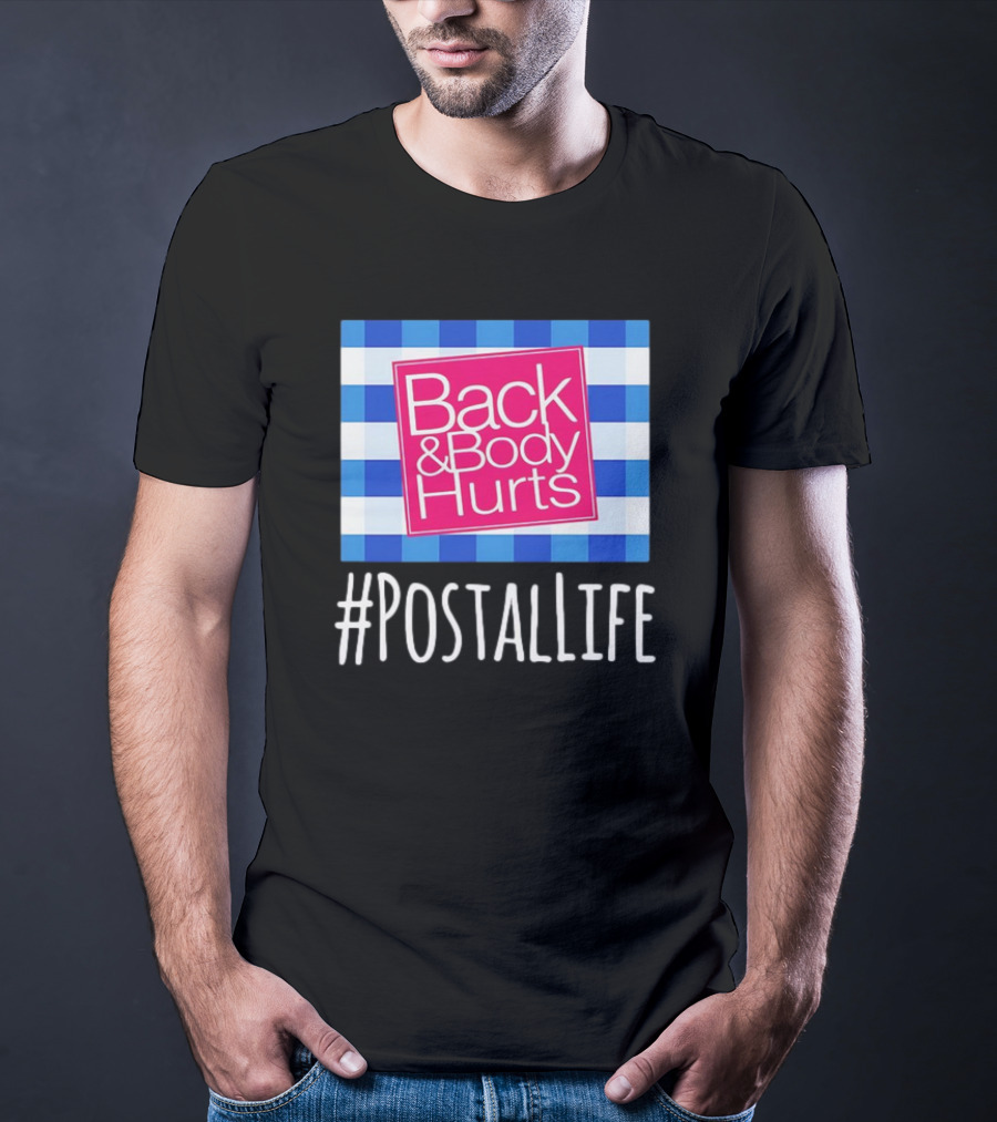 Back And Body Hurts #PostalLife Blue Checkered T-Shirt