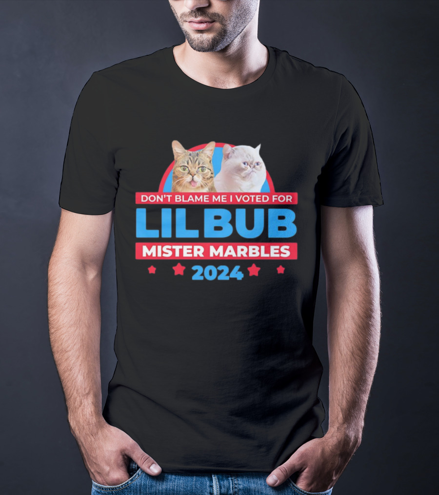 Don't Blame Me I Voted For Lil Bub Mister Marbles T-Shirt