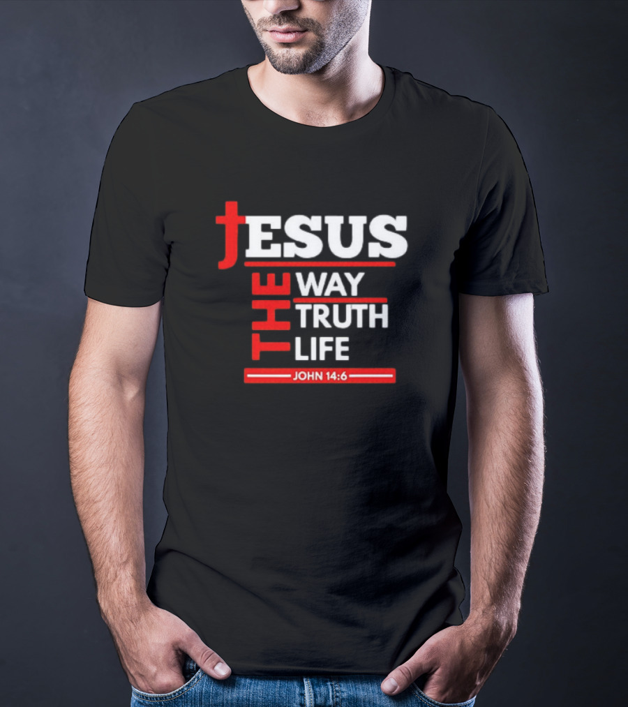 Jesus The Way The Truth The Life John 14:6 Christian Spiritual T-Shirt