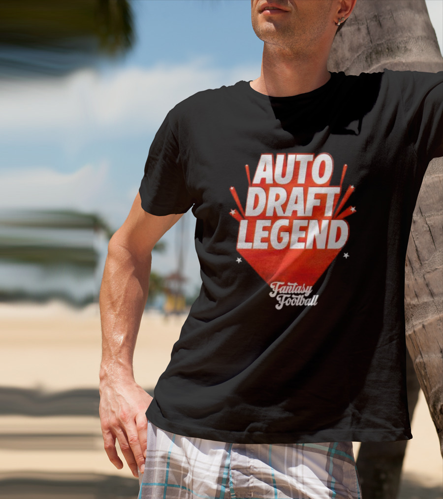 Auto Draft Legend Fantasy Football T-Shirt