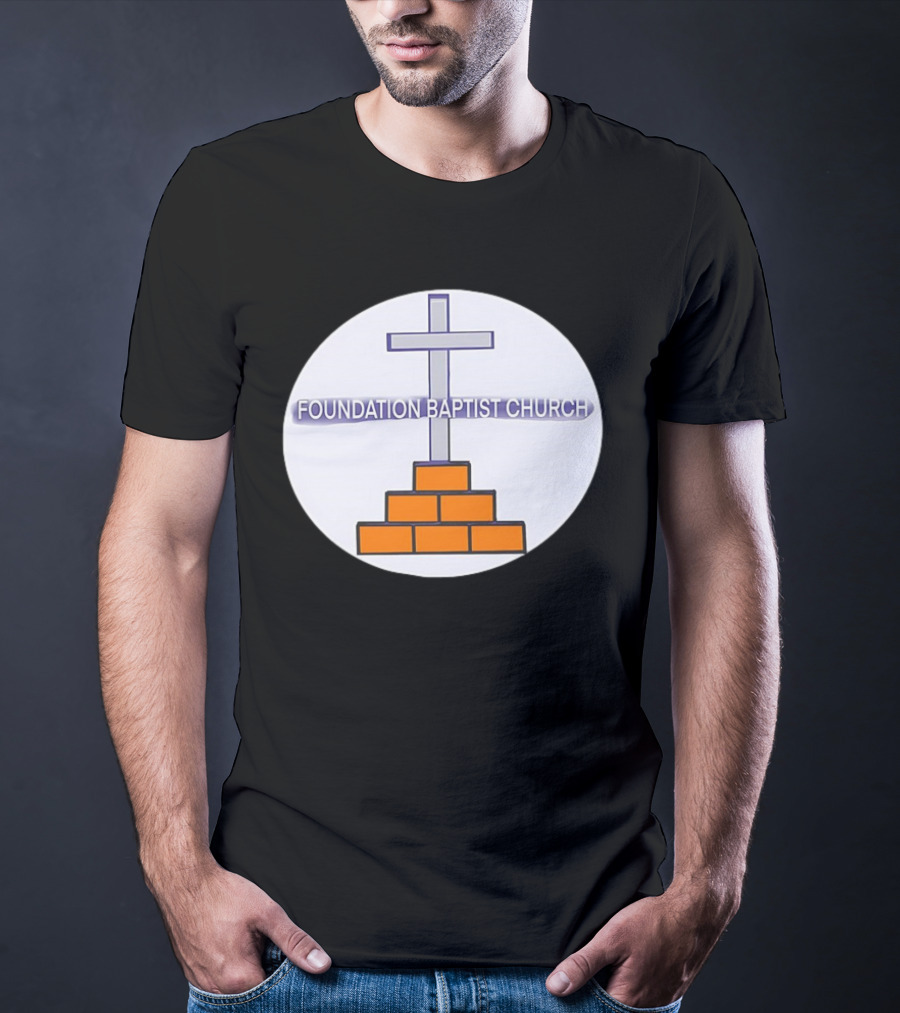 Foundation Baptist Church Cross And Brick Emblem T-Shirt