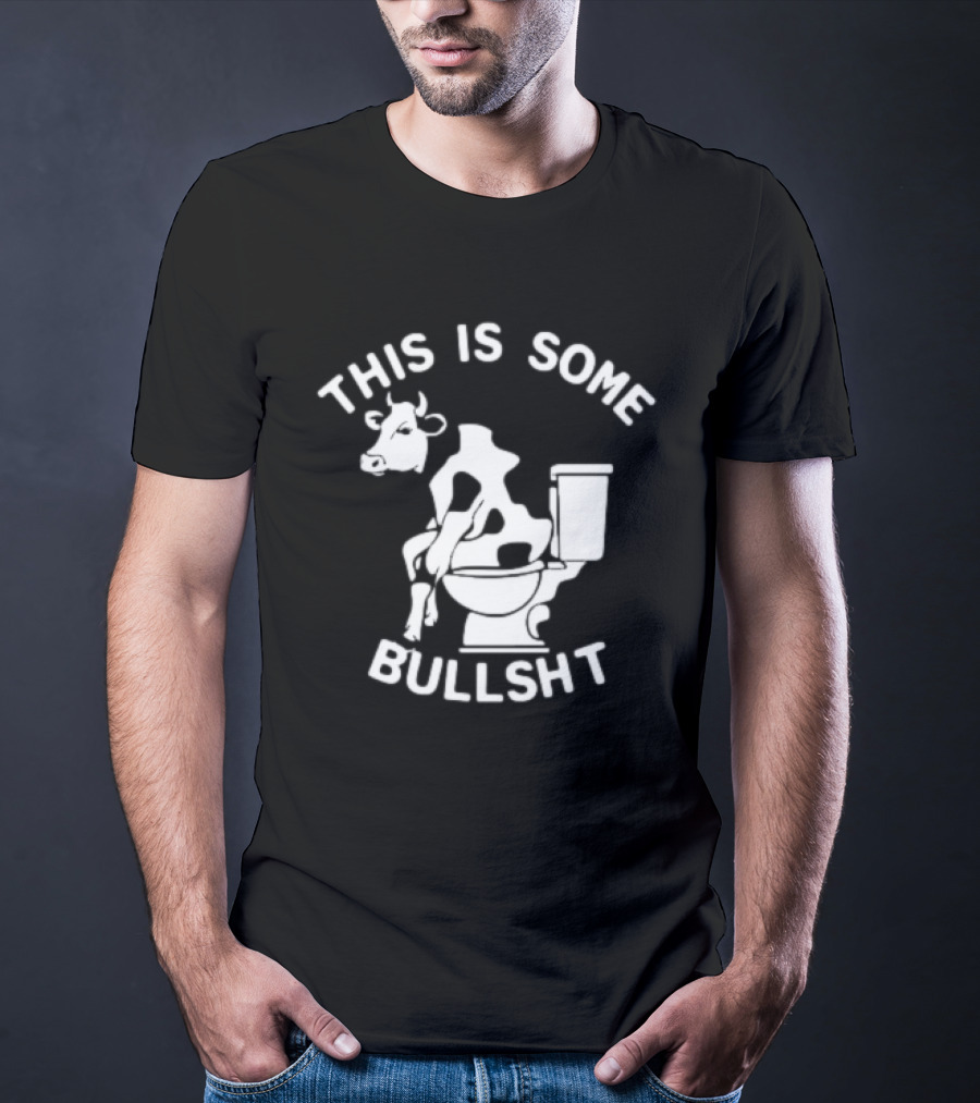This Is Some Bullshit Cow On Toilet T-Shirt