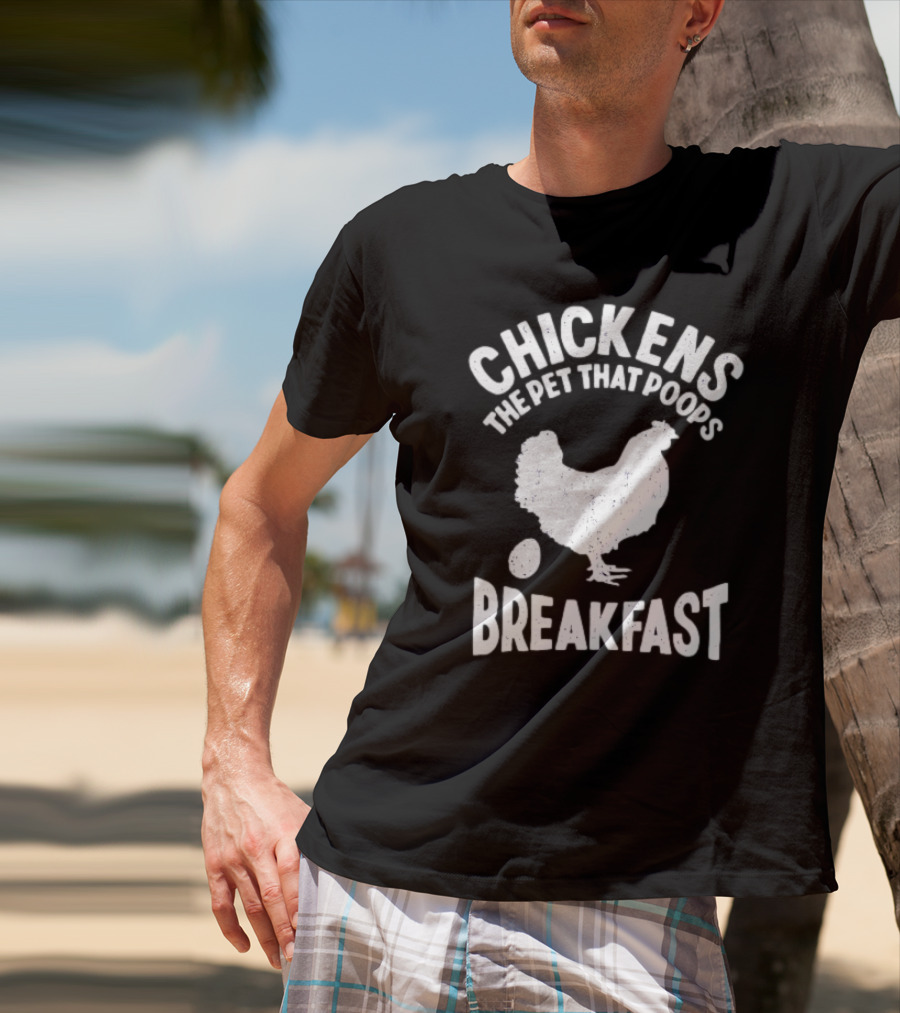 Chickens The Pet That Poops Breakfast Silhouette With Egg T-Shirt