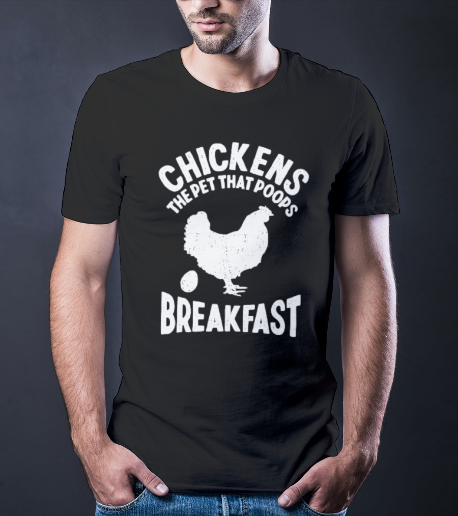 Chickens The Pet That Poops Breakfast Silhouette With Egg T-Shirt