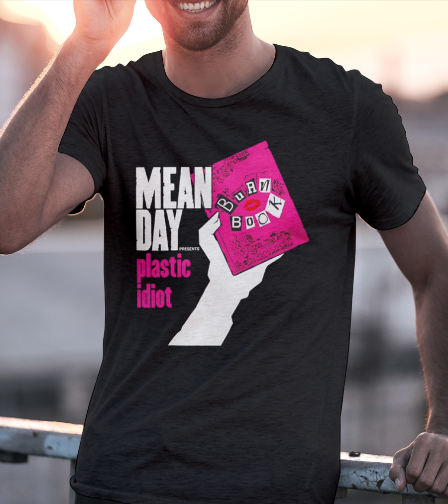 Mean Day Burn Book Plastic Idiot T-Shirt