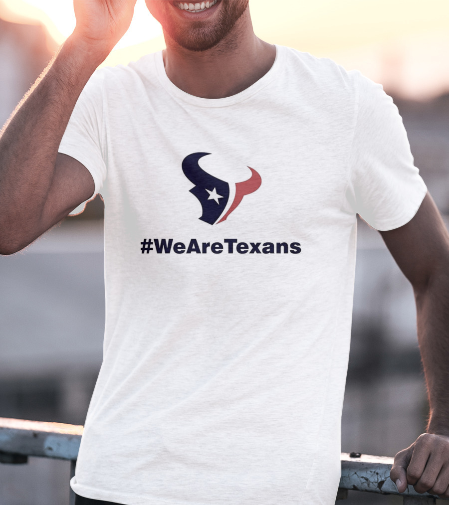 Houston Texans NFL Football We Are Texans #WeAreTexans T-Shirt