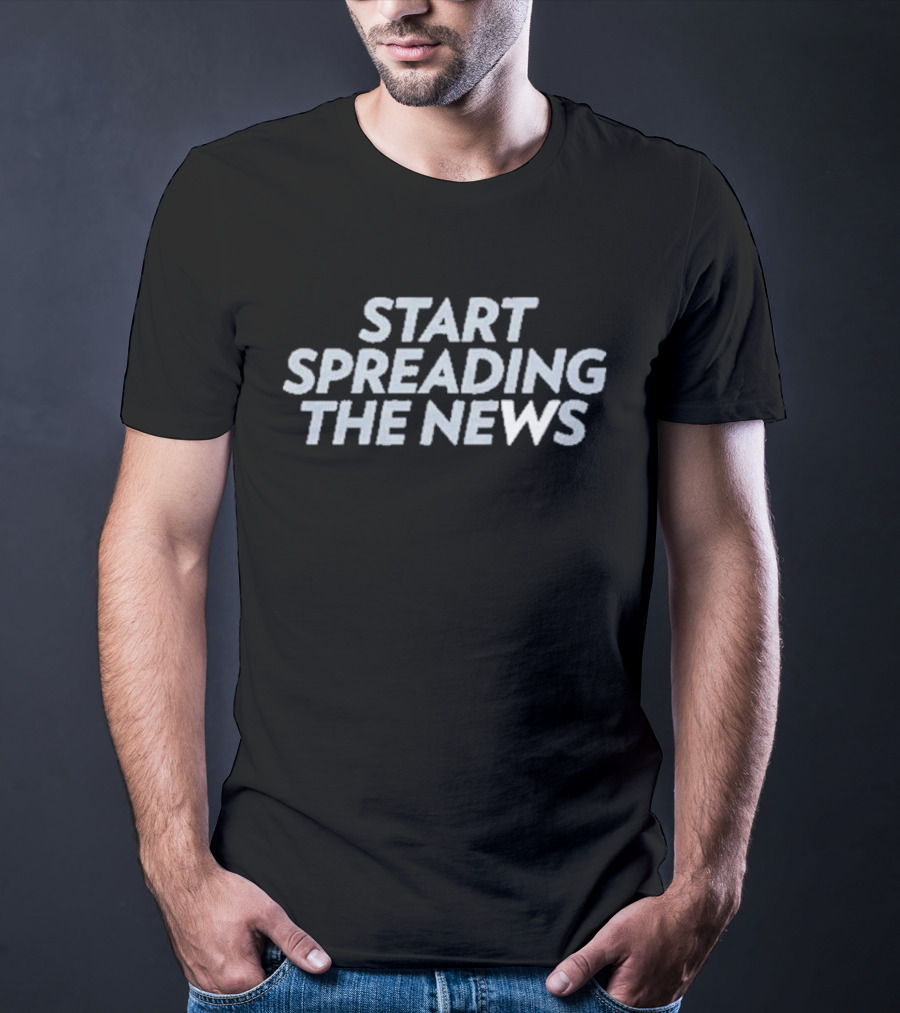New York Yankees Start Spreading The News T-Shirt