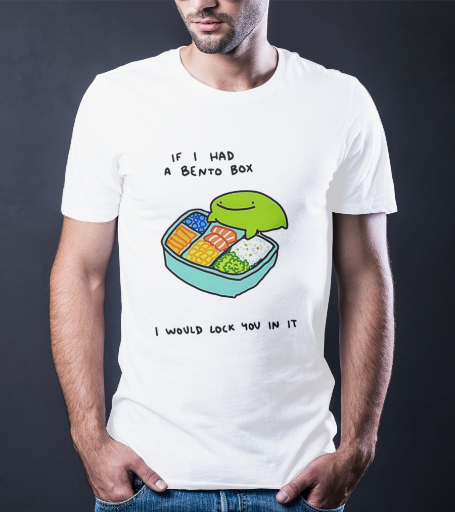 If I Had A Bento Box I Would Lock You In Cute Green Blob Character With Food T-Shirt